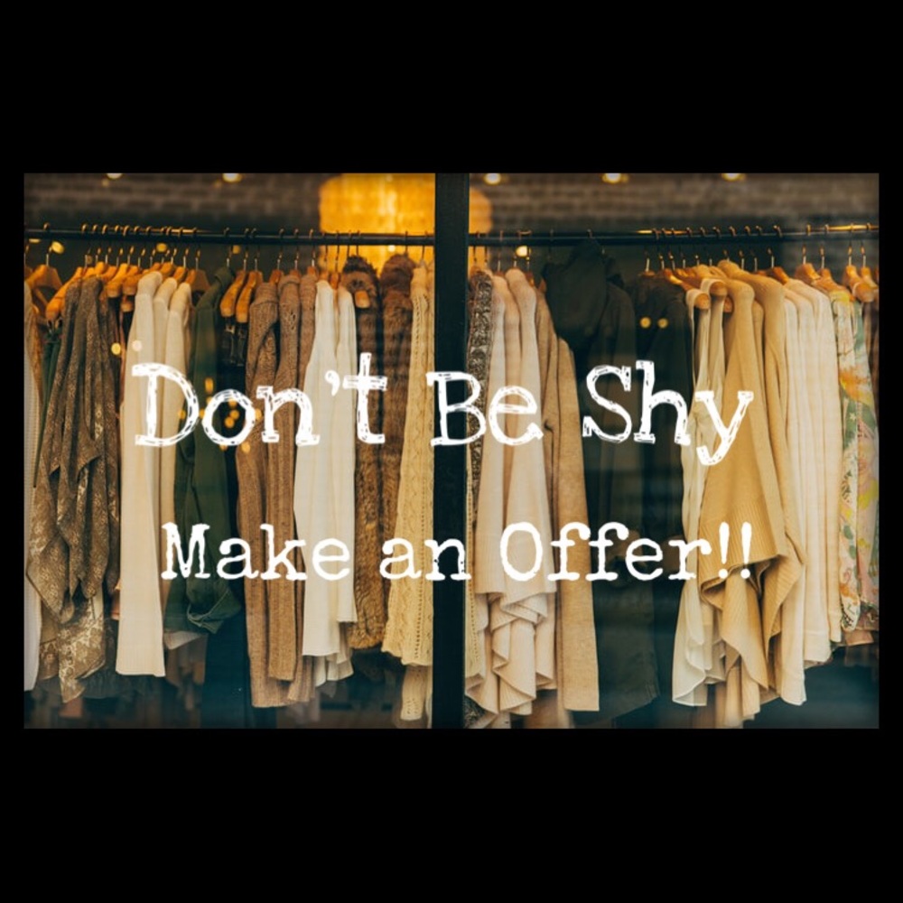 OFFERS ALWAYS WELCOME!!!